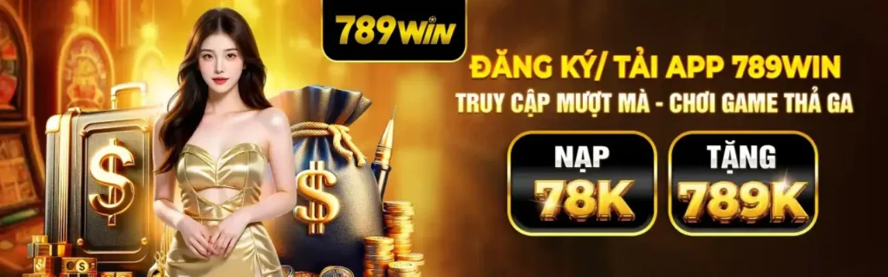Các chương trình khuyến mãi nạp tiền 789win